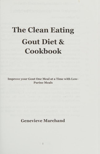 The Clean Eating Gout Diet and Cookbook Improve Your Gout One Meal at a Time with Low-Purine Meals
