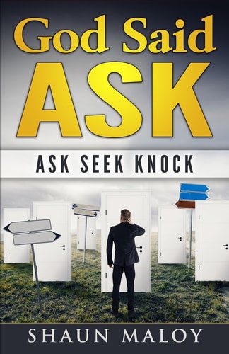 God Said ASK Ask Seek Knock