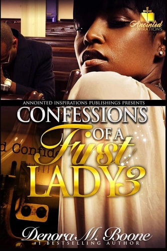 Confessions of a First Lady The Complete 3 Part Series