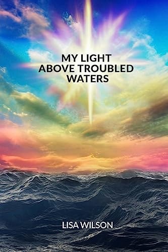 My Light Above Troubled Waters