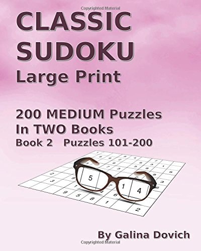 CLASSIC SUDOKU Large Print 200 MEDIUM Puzzles in TWO Books. Book 2 Puzzles 101-200