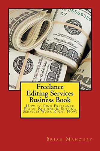 Freelance Editing Services Business Book How to Find Freelance Proof Reading and Editing Services Work Right Now!
