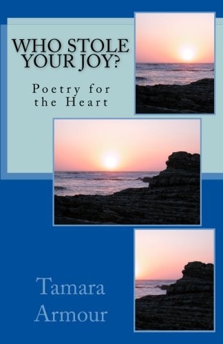 Who Stole Your Joy? Poetry Book for the Heart