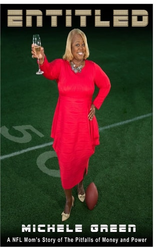Entitled A NFL Mom's Story of The Pitfalls of Money and Power