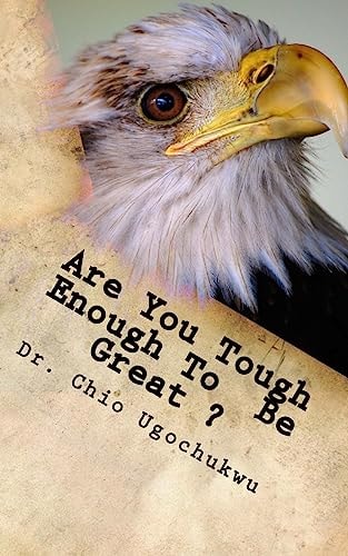Are You Tough Enough To Be Great?