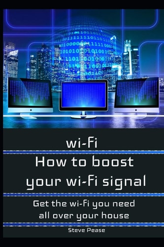 How to Boost Your Wifi Signal Get the Wi-Fi You Need All Over Your House