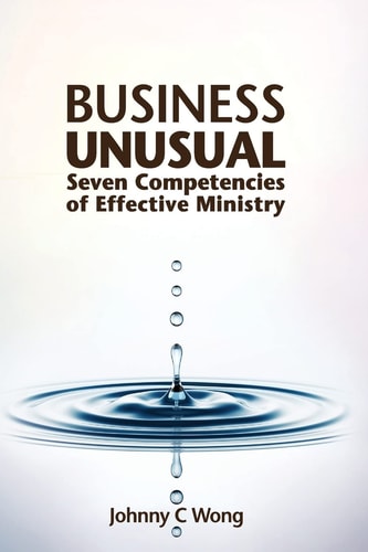 Business Unusual Seven Competencies of Effective Ministry