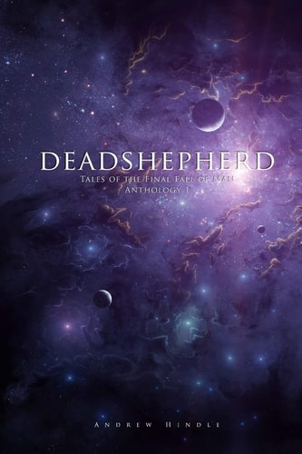 Deadshepherd Tales of the Final Fall of Man Anthology 1