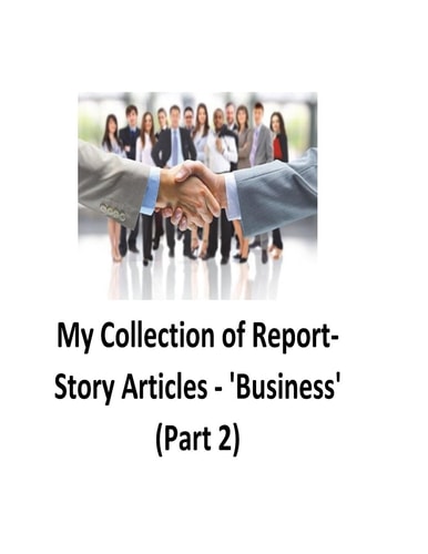 My Collection of Report-Story Articles 'Business' (Part 2)