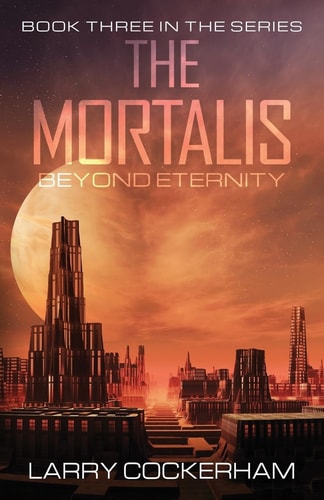 The Mortalis Beyond Eternity