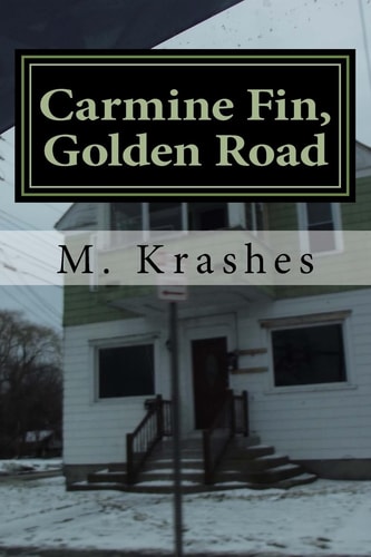 Carmine Fin, Golden Road Poems 2014-2016