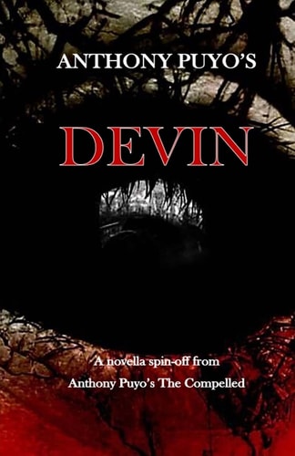 Anthony Puyo's Devin A Novella Spin-Off from Anthony Puyo's the Compelled
