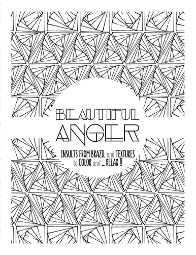 Beautiful Anger Adult Coloring Book with Textures and Insults from Brazil