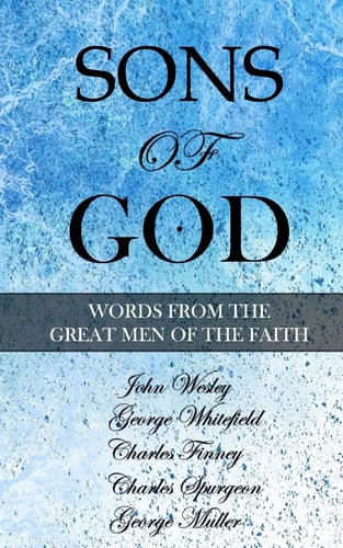Sons of God Words from the Great Men of the Faith