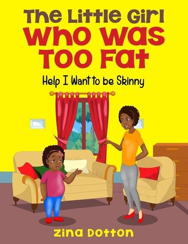 The Little Girl Who Was Too Fat Help I Want to Be Skinny
