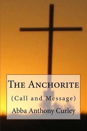 The Anchorite (Call and Message)
