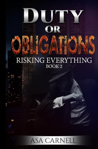 Duty Or Obligations: Risking Everything Book 2