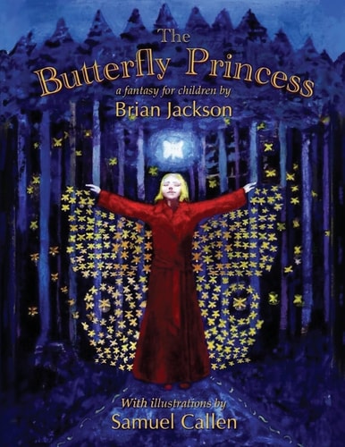 The Butterfly Princess A Fantasy for Children