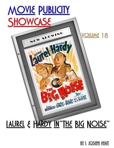 Movie Publicity Showcase Volume 18 Laurel and Hardy in "The Big Noise"