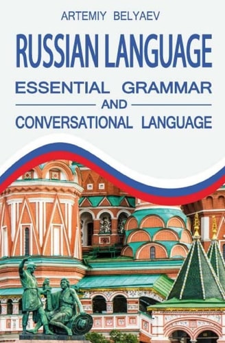 Russian Language Essential Grammar and Conversation Language