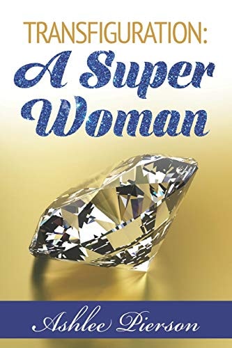 Transfiguration A Super Woman