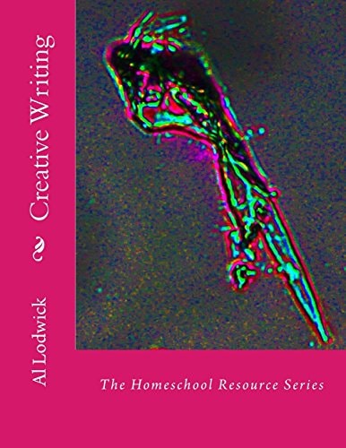 Creative Writing The Homeschool Resource Series