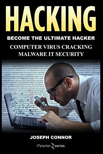 Hacking Become the Ultimate Hacker - Computer Virus, Cracking, Malware, IT Security