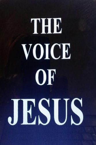 The Voice of Jesus Teachings of Jesus