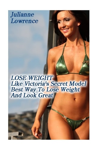 Lose Weight Like Victoria's Secret Model Best Way To Lose Weight And Look Great: (Pink Diet)