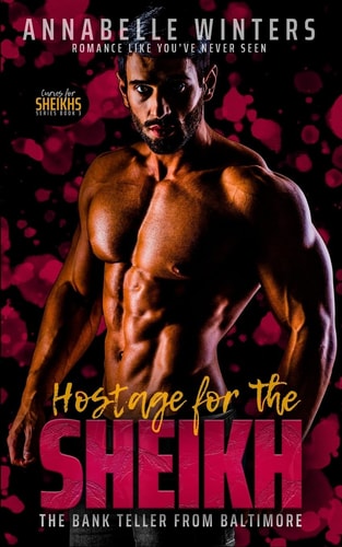 Hostage for the Sheikh A Royal Billionaire Romance Novel