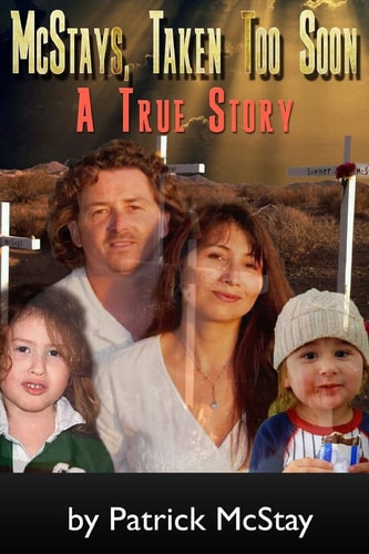 McStays, Taken Too Soon A True Story