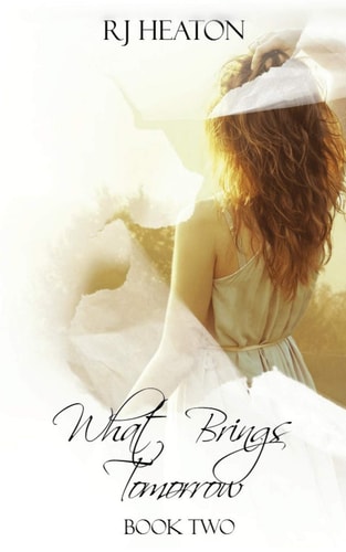 What Brings Tomorrow Book Two
