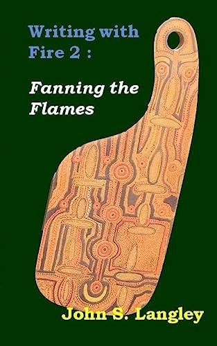 Fanning the Flames Writing with Fire