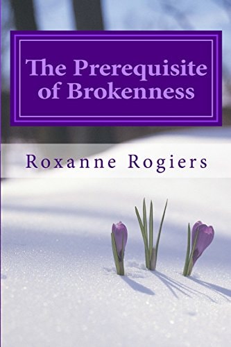 The Prerequisite of Brokenness Pursuing Holiness