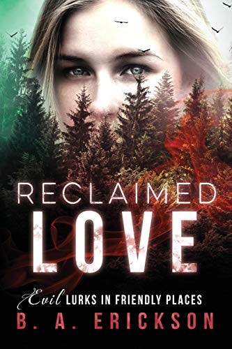 Reclaimed Love Evil Lurks in Friendly Places