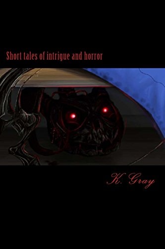 Short Tales of Intrigue and Horror