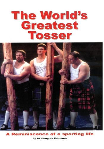 The World's Greatest Tosser A Reminiscence of a Sporting Life