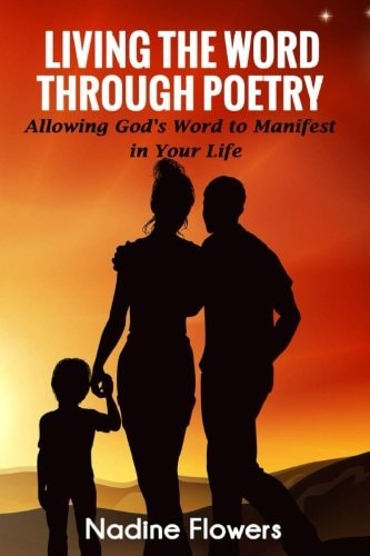 Living the Word Through Poetry Allowing God's Word to Manifest in Your Life