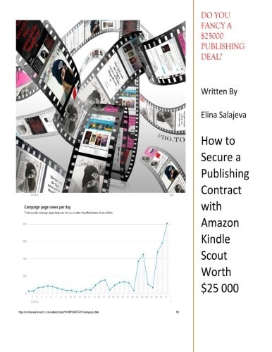Do You Fancy a $25 000 Publishing Deal? How to Secure a Publishing Contract with Amazon Kindle Scout Worth $25000