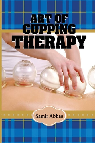 Art of Cupping Therapy