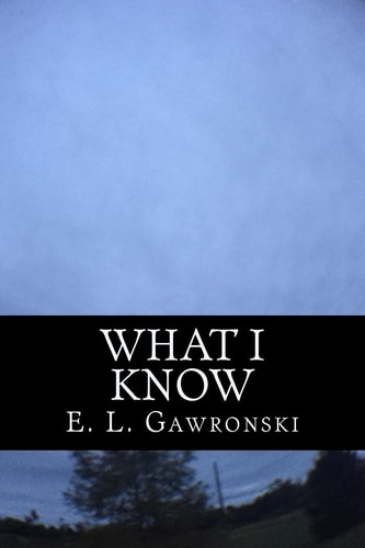 What I Know