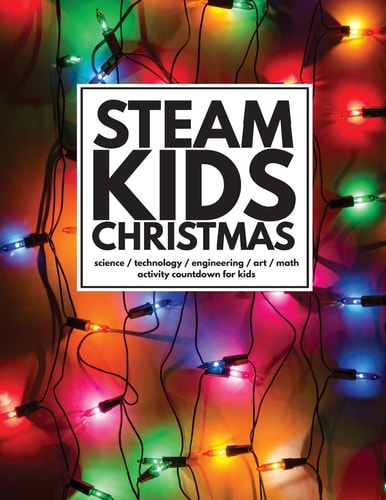 STEAM Kids Christmas Science / Technology / Engineering / Art / Math Activity Countdown for Kids