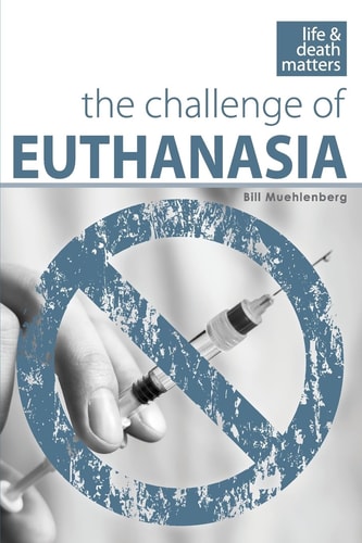 The Challenge of Euthanasia