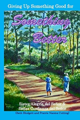 Giving Up Something Good for Something Better