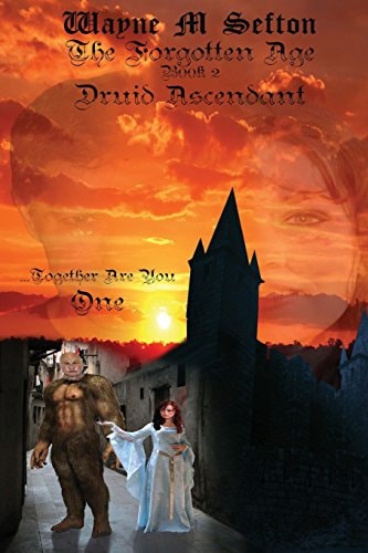 The Forgotten Age Book 2, Druid Ascendant