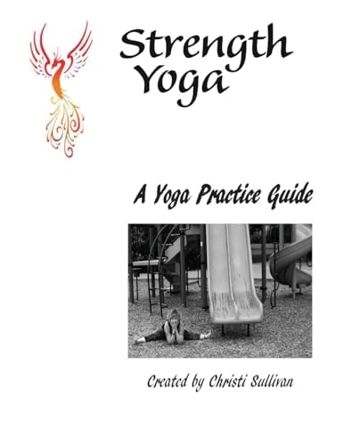 A Yoga Practice Guide for the Everyday Yogi! A Teacher Training Manual for the Yoga Teacher WithIn