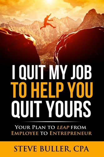 I Quit My Job To Help You Quit Yours Your Plan To Leap From Employee To Entrepreneur