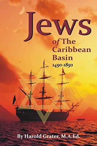 Jews of The Caribbean Basin 1450-1850