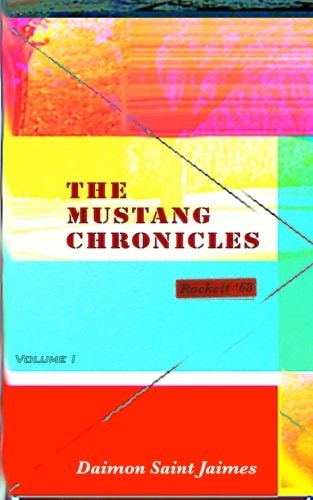 The Mustang Chronicles, Volume 1 Rockett '68 (Third Edition)