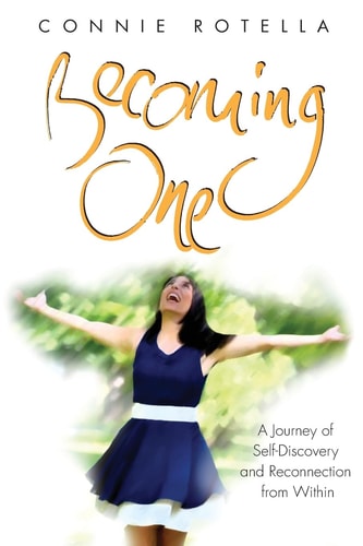 Becoming One A Journey of Self-Discovery and Reconnection from Within